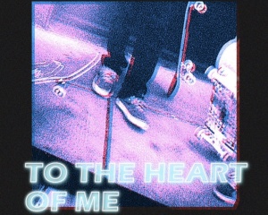 To The Heart Of Me